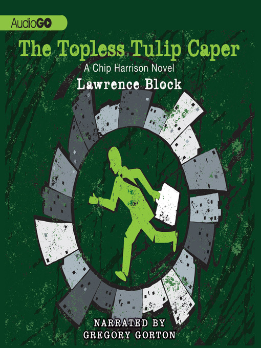 Title details for The Topless Tulip Caper by Lawrence Block - Wait list